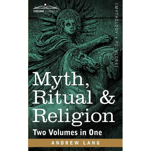 Myth, Ritual & Religion (Two Volumes in One) - Paperback