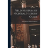 Field Museum of Natural History Guide - Paperback