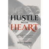 Hustle With Heart: Unlocking Self-Worth Through Personal Trust Communities - Paperback