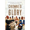 Crowned with Glory - Hardcover