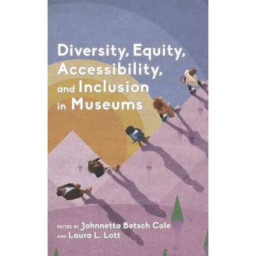 Diversity, Equity, Accessibility, and Inclusion in Museums - Hardcover