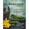 The Keto Cure: A New Life in 14 Days - Hardcover