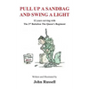 Pull Up a Sandbag and Swing a Light: 12 years serving with the 3rd Battalion, the Queen's Regiment - Paperback