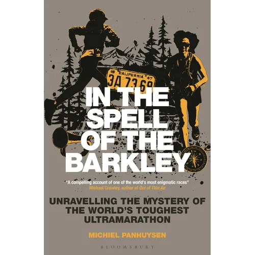 In the Spell of the Barkley: Unravelling the Mystery of the World's Toughest Ultramarathon - Paperback