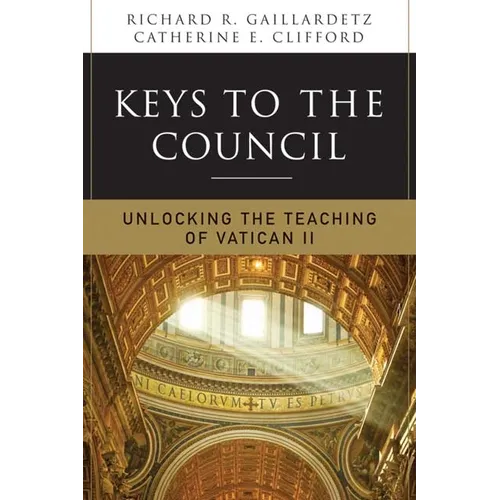 Keys to the Council: Unlocking the Teaching of Vatican II - Paperback