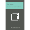 The Moon: The Cycles and Fortunes of Life - Hardcover