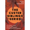 The Custer Siblings Series;The Eternal Lover, The Mad King, Sweetheart Primeval, & Barney Custer of Beatrice - Paperback