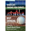 When Life Throws You Curves, Keep Swinging - Paperback