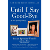 Until I Say Good-Bye: My Year of Living with Joy - Paperback