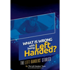 What Is Wrong With Being Left Handed - Paperback