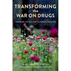 Transforming the War on Drugs: Warriors, Victims and Vulnerable Regions - Paperback