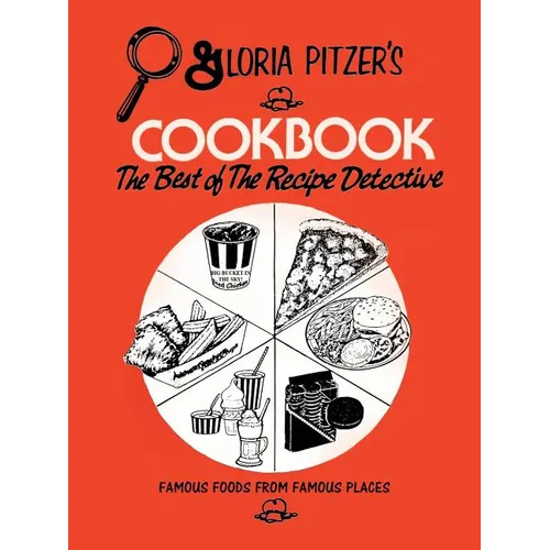 Gloria Pitzer's Cookbook - The Best of the Recipe Detective: Famous Foods From Famous Places - Paperback
