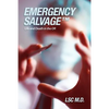 Emergency SalvageTM: Life and Death in the OR - Paperback