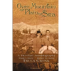 Over Mountain or Plain or Sea - Paperback