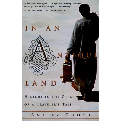 In an Antique Land: History in the Guise of a Traveler's Tale - Paperback