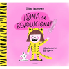 ¡Ona Se Revoluciona!: Un Cuento Para Aprender a Respetar Los Ritmos Y Las Diversidades Y Trabajar Las Rutinas / Ona Gets Overly Excited! - Hardcover