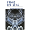 Fringe Rhetorics: Conspiracy Theories and the Paranormal - Hardcover