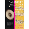 Ambiguity Machines: And Other Stories - Paperback