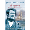James Fitzjames: The Mystery Man of the Franklin Expedition - Hardcover