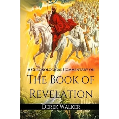 A Chronological Commentary on the Book of Revelation - Paperback