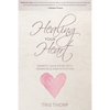 Healing Your Heart: Rewrite Your Story with Awareness and Intention - Paperback