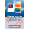 Coming out of Fundamentalist Christianity: An Autobiography Affirming Sensuality, Social Justice, and The Sacred - Paperback