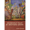Household Tales by Brothers Grimm - Hardcover