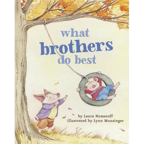 What Brothers Do Best: (Big Brother Books for Kids, Brotherhood Books for Kids, Sibling Books for Kids) - Board Book