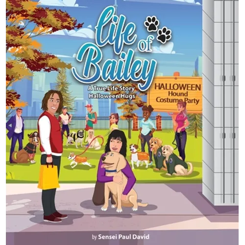 Life of Bailey: Halloween Hugs - Hardcover