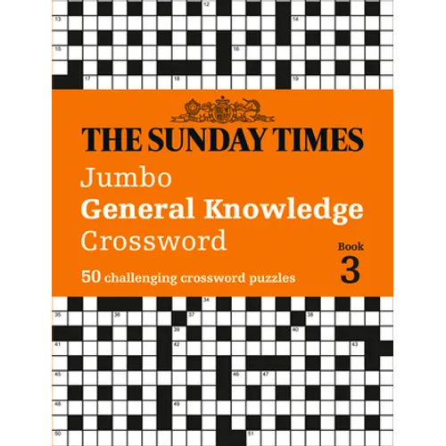 The Sunday Times Puzzle Books - The Sunday Times Jumbo General Knowledge Crossword Book 3: 50 Challeging Crossword Puzzles - Paperback