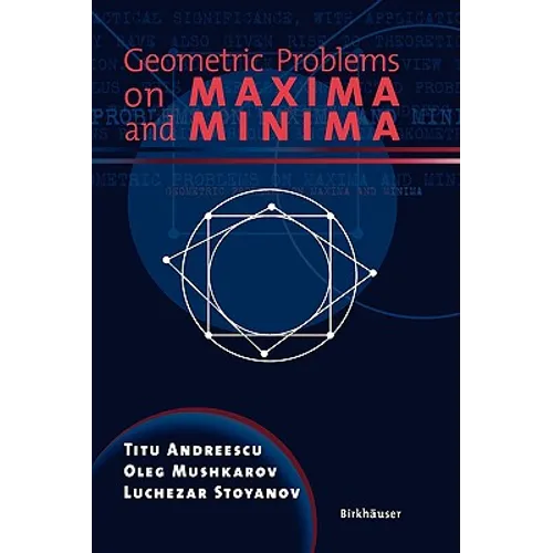 Geometric Problems on Maxima and Minima - Paperback