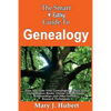 The Smart & Easy Guide To Genealogy: How To Create Your Genealogical Family Tree Using History Books, Online Tools, Ebooks, Relationships and Other An - Paperback