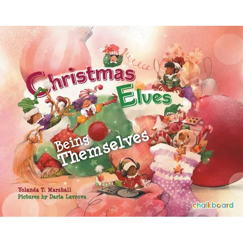 Christmas Elves Being Themselves - Paperback