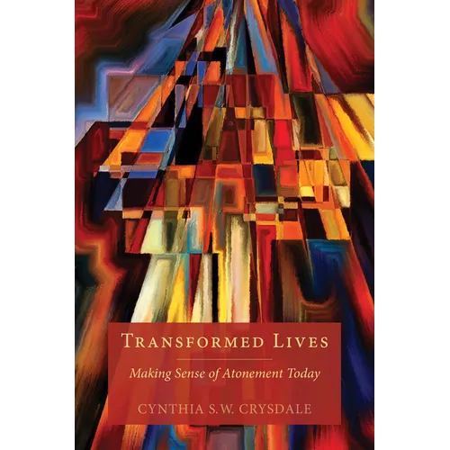 Transformed Lives: Making Sense of Atonement Today - Paperback