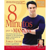 8 Minutos Por La Manana: Una forma sencilla de empezar tu d a quemando grasa y eliminando las libras de m s = 8 Minutes in the Morning - Paperback
