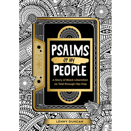 Psalms of My People: A Story of Black Liberation as Told Through Hip-Hop - Hardcover