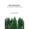 Karl Abraham: At the Roots of Analytic Theory - Paperback