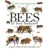 The Bees in Your Backyard: A Guide to North America's Bees - Paperback