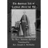 The Spiritual Life of Cardinal Merry del Val - Hardcover