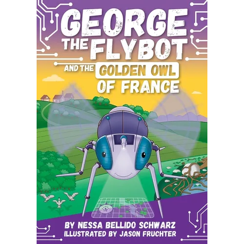 George the Flybot and the Golden Owl of France - Paperback