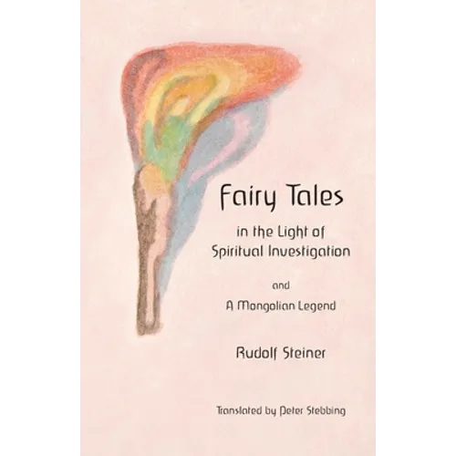 Fairy Tales: in the Light of Spiritual Investigation - Paperback