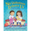 No Difference Between Us: Teach children gender equality, respect, choice, self-esteem, empathy, tolerance, and acceptance - Paperback