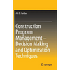Construction Program Management - Decision Making and Optimization Techniques - Hardcover