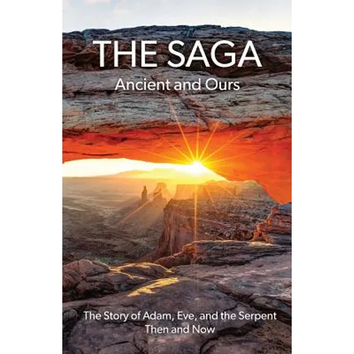 The Saga: Ancient and Ours - Paperback