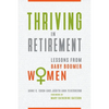 Thriving in Retirement: Lessons from Baby Boomer Women - Hardcover