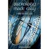Astrology Made Easy: A Handy Reference Guide - Paperback