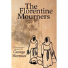 The Florentine Mourners: The Third Adventure of Leonardo Da Vinci and Niccolo Da Pavia - Paperback