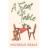A Seat at the Table: A Contemporary Christian Redemption Story with a Hint of Romance - Paperback