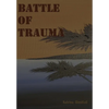 Battle Of Trauma - Hardcover