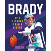 Brady: Life Lessons from a Legend - Hardcover